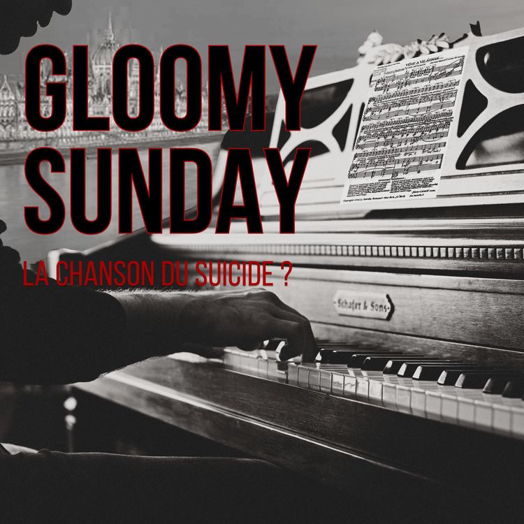 cover art for La chanson la plus dangereuse de l’histoire ? (Gloomy Sunday)