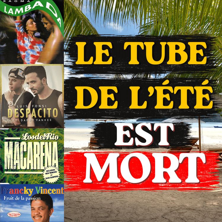 cover art for Pourquoi le tube de l'été est MORT