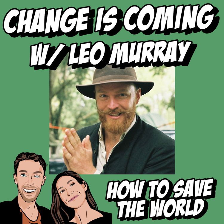 cover art for Change Is Coming w/ Leo Murray