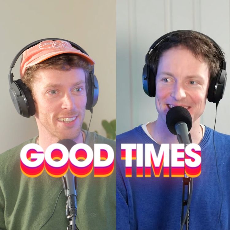 cover art for Good Times: 07 (w/ Tim Key)