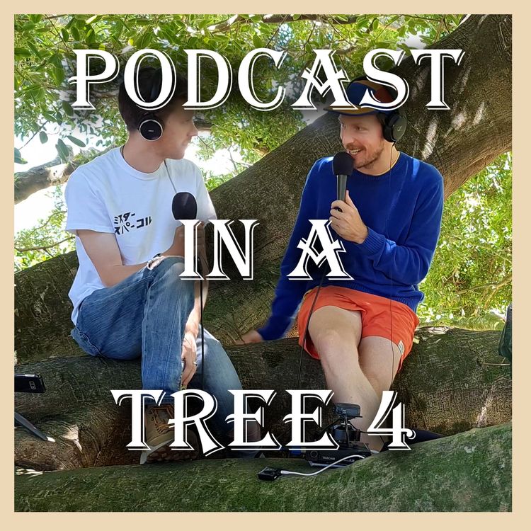 cover art for Podcast In A Tree 04
