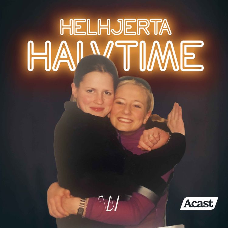 cover art for Helhjerta halvtime - Kristine & Ine diskuterer om alt var bedre før