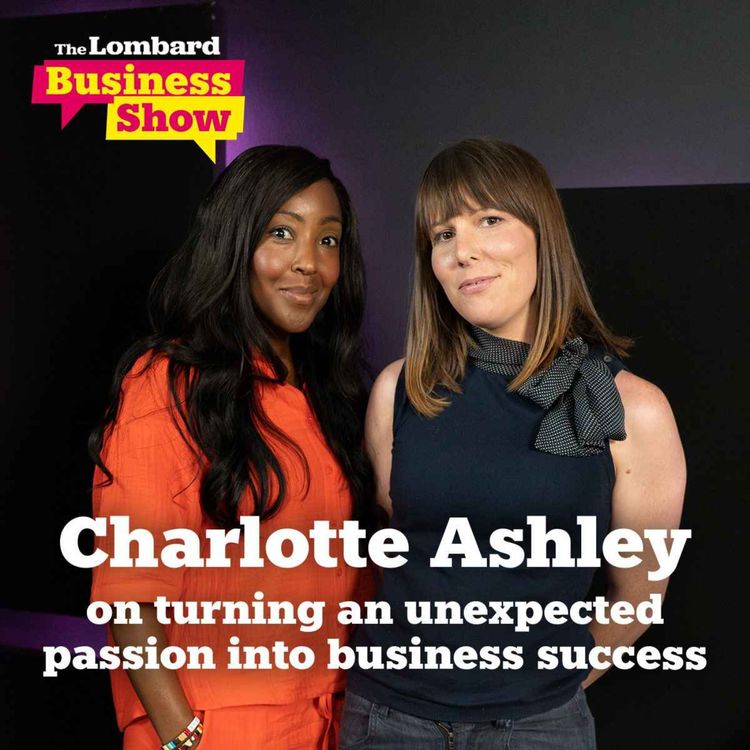 cover art for Charlotte Ashley on turning an unexpected passion into business success