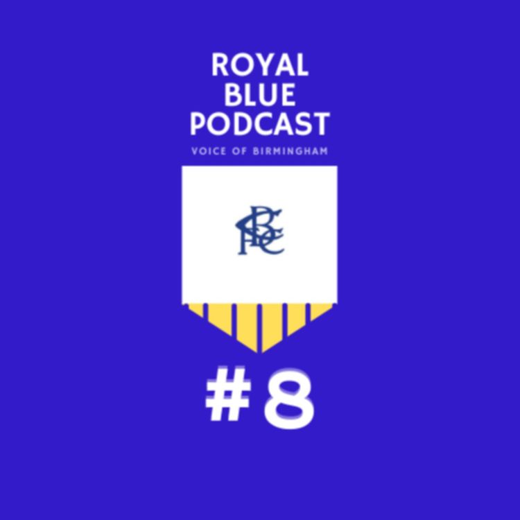 cover art for EPISODE EIGHT - THE HIGGLEDY-PIGGLEDY CHAMPIONSHIP IS HERE & IT'S BACK DOWN TO EARTH WITH A THUD FOR BLUES