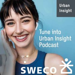 cover art for Urban Insight by Sweco Podcast Series