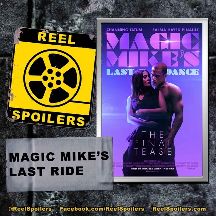 cover art for MAGIC MIKE'S LAST DANCE Starring Channing Tatum, Salma Hayek Pinault, Juliette Motamed