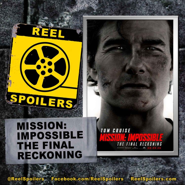 cover art for MISSION: IMPOSSIBLE - THE FINAL RECKONING Starring Tom Cruise, Simon Pegg, Hayley Atwell
