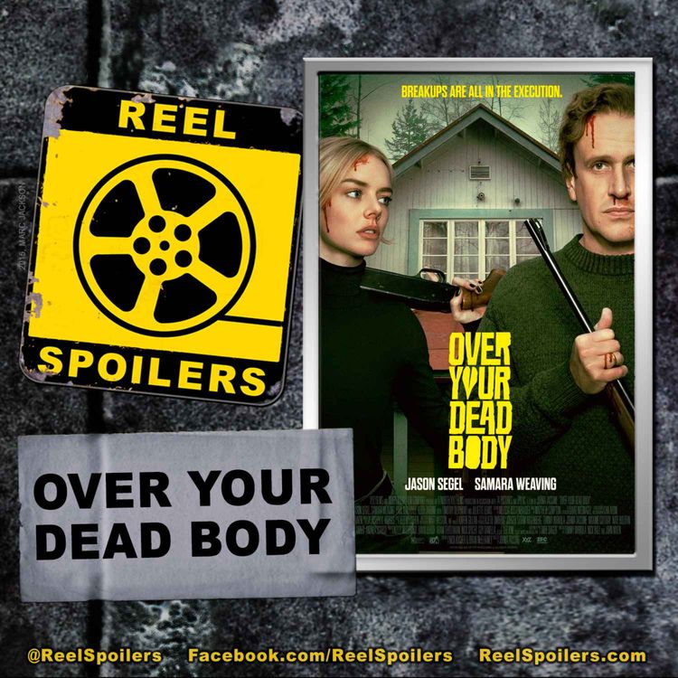 cover art for OVER YOUR DEAD BODY Starring Jason Segel, Samara Weaving, Timothy Olyphant, Juliette Lewis