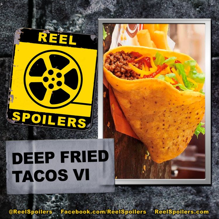 cover art for Deep Fried Tacos: Part VI!