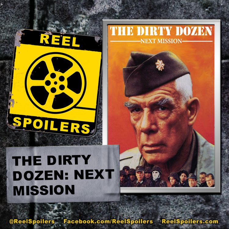 cover art for THE DIRTY DOZEN: NEXT MISSION Starring Lee Marvin, Ernest Borgnine, Ken Wahl