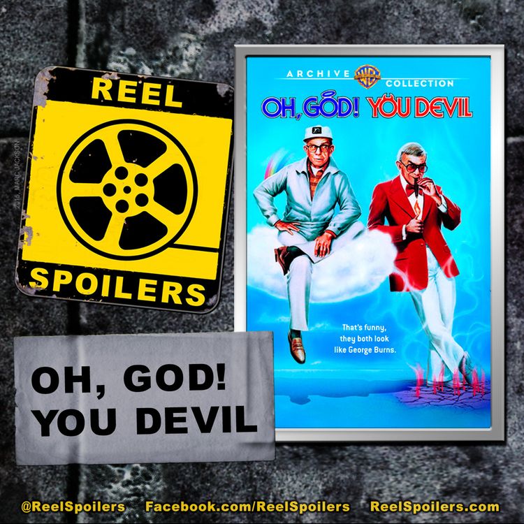cover art for OH, GOD! YOU DEVIL Starring George Burns, Ted Wass, Ron Silver