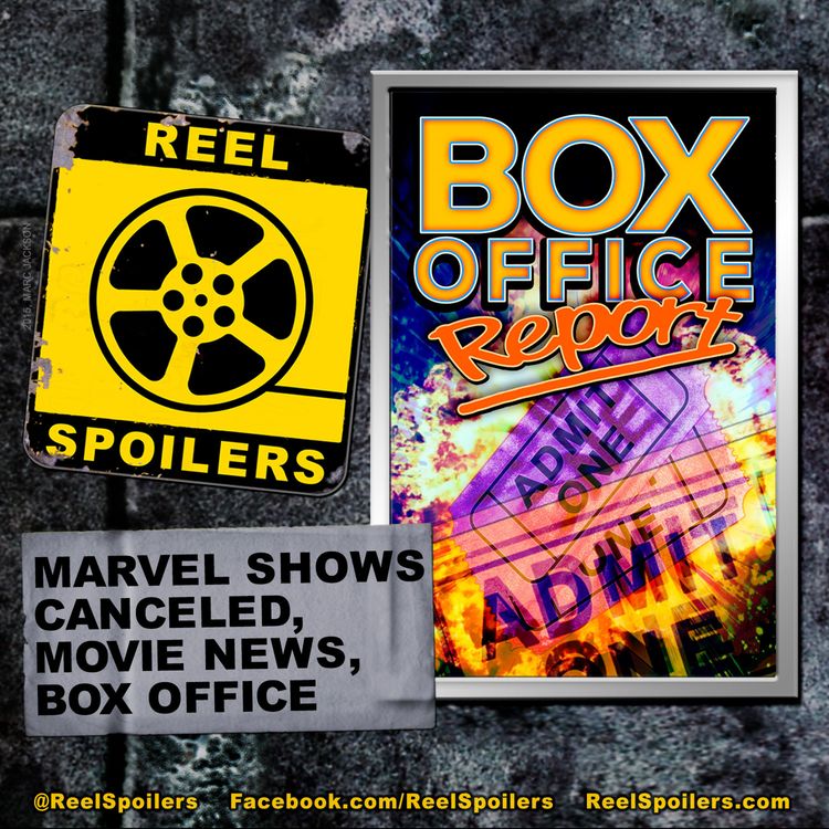 cover art for Marvel Shows Canceled, Movie News, and Box Office