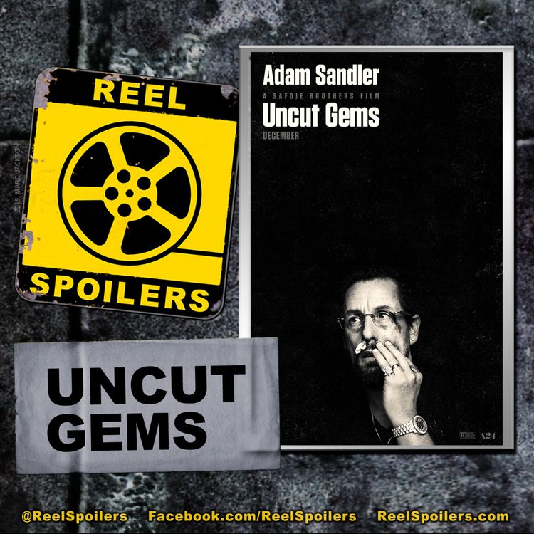 cover art for UNCUT GEMS Starring Adam Sandler, LaKeith Stanfield, Idina Menzel
