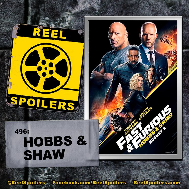 cover art for 496: 'Fast & Furious Presents: Hobbs and Shaw'