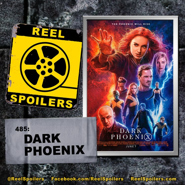 cover art for 485: 'Dark Phoenix' and Mini Box Office Report