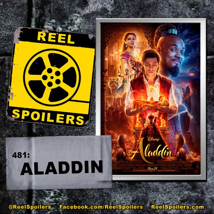 cover art for 481: 'Aladdin' (2019) Starring Will Smith, Mena Massoud, Naomi Scott