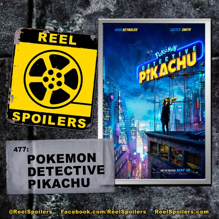cover art for 477: 'Pokemon Detective Pikachu' Starring Ryan Reynolds, Justice Smith