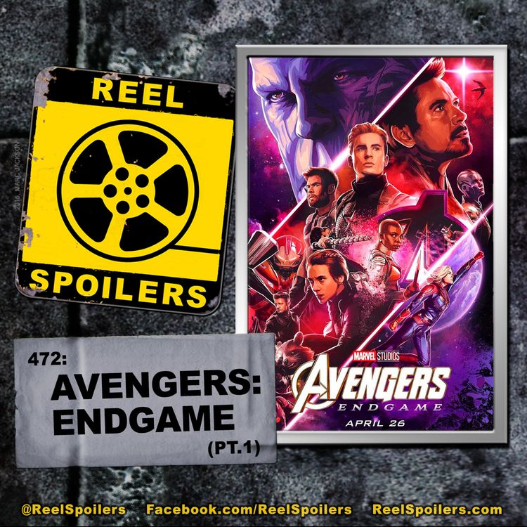 cover art for 472: 'Avengers: Endgame' Part 1