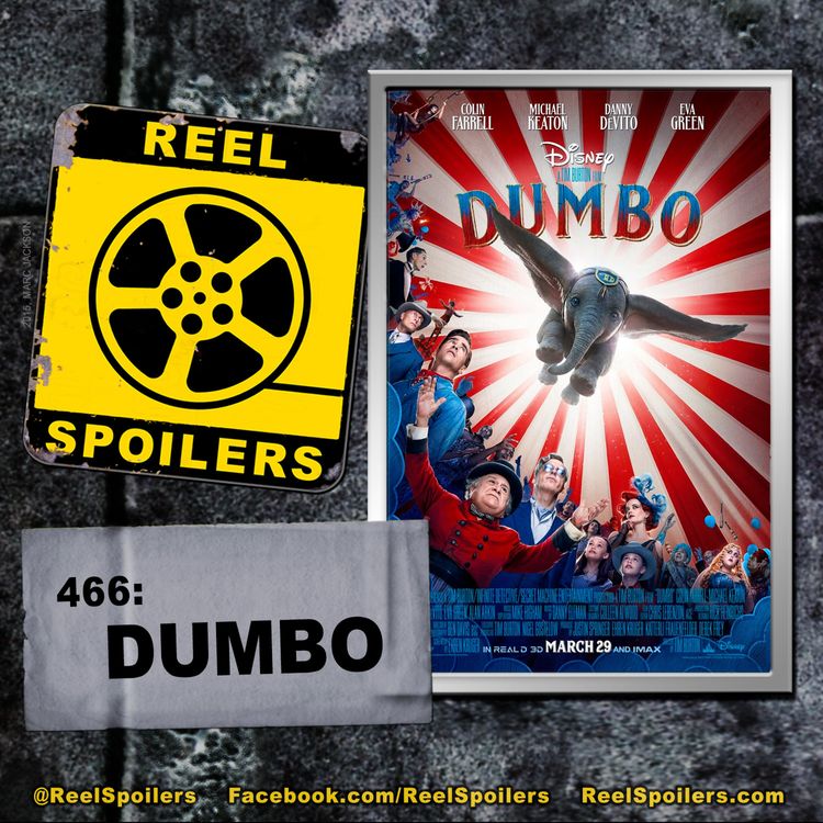 cover art for 466: 'Dumbo' Starring Colin Farrell, Eva Green, Danny DeVito