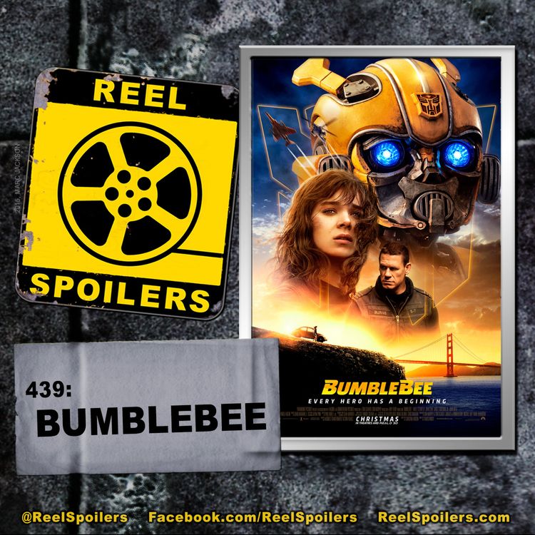 cover art for 439: 'Bumblebee' Starring Hailee Steinfeld, John Cena, Jorge Lendeborg Jr.
