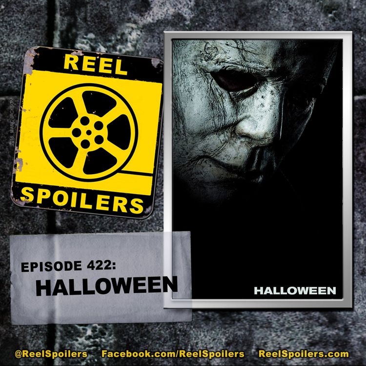 cover art for 422: HALLOWEEN (2018) Starring Jamie Lee Curtis, Judy Greer, Andi Matichak