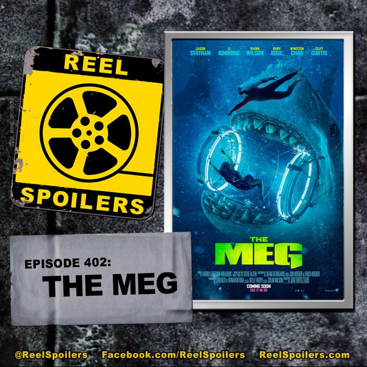 cover art for 402: 'The Meg' Starring Jason Statham, Bingbing Li, Rainn Wilson
