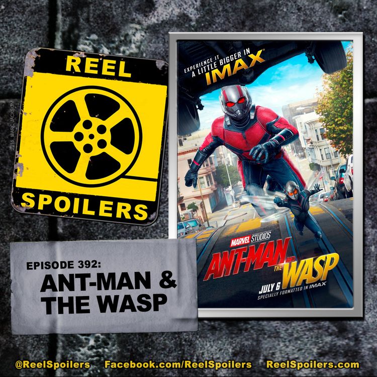 cover art for 392: 'Ant-Man and the Wasp' Starring Paul Rudd, Evangeline Lilly, Michael Douglas
