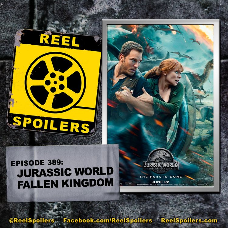 cover art for 389: 'Jurassic World Fallen Kingdom'