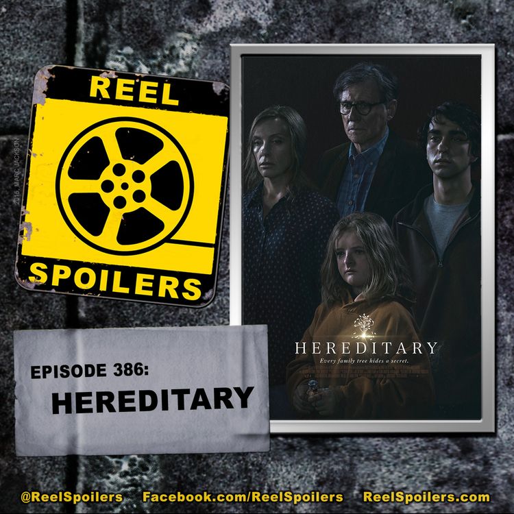 cover art for 386: 'Hereditary' Starring Toni Collette, Alex Wolff, Milly Shapiro, Ann Dowd