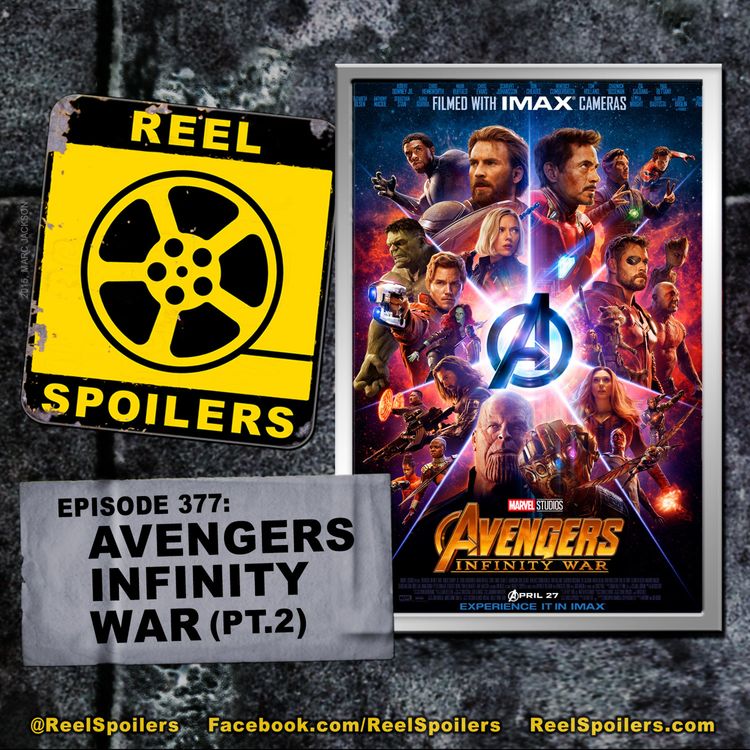 cover art for 377: Marvel's 'Avengers: Infinity War' (2 of 2)