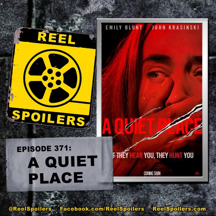 cover art for 371: 'A Quiet Place' Starring ‎John Krasinski, Emily Blunt