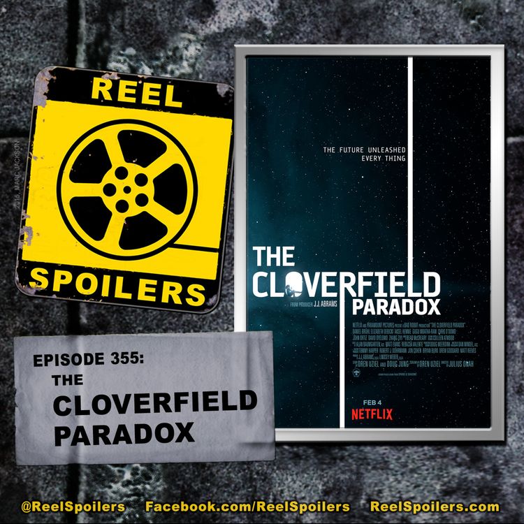 cover art for 355: 'The Cloverfield Paradox' Starring Gugu Mbatha-Raw, David Oyelowo, Daniel Brühl