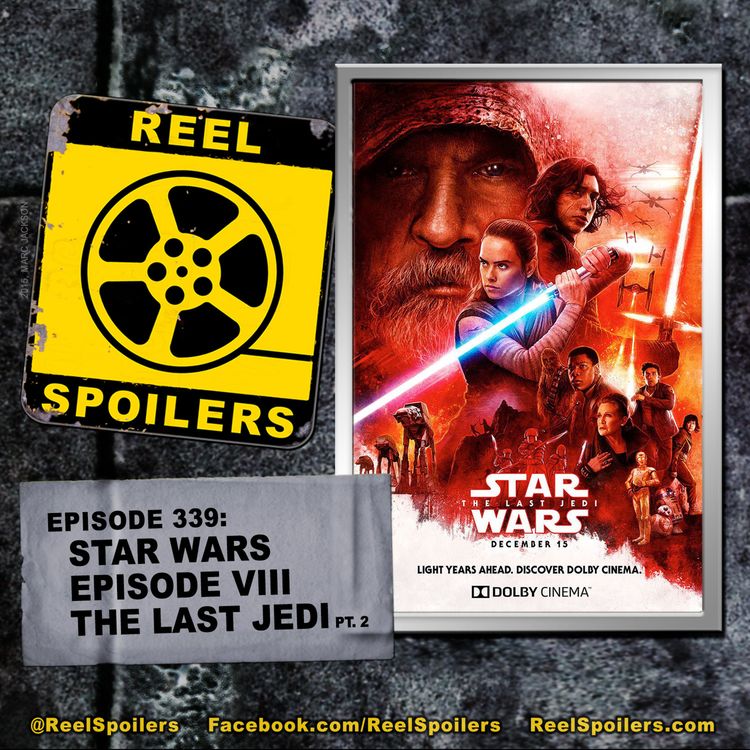 cover art for 339: Star Wars: Episode VIII - The Last Jedi (pt. 2)