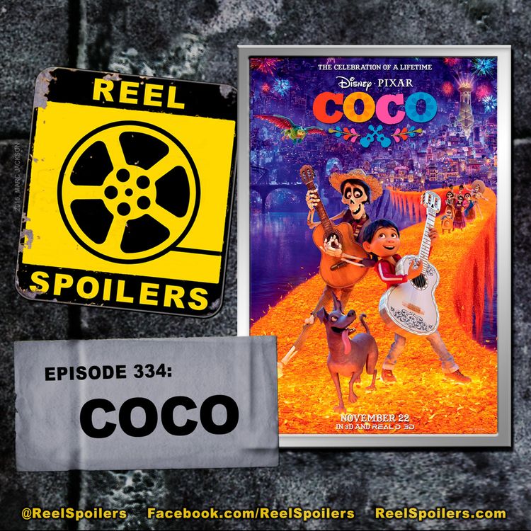 cover art for 334: Disney-Pixar's 'Coco' Starring Anthony Gonzalez, Gael García Bernal, Benjamin Bratt