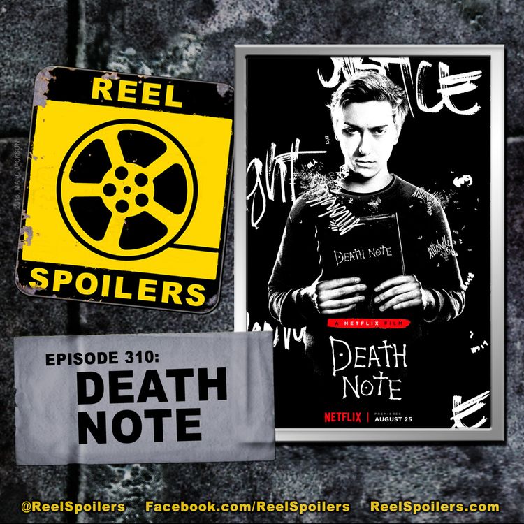 cover art for 310: 'Death Note' Starring Nat Wolff, Willem Dafoe, Lakeith Stanfield, Margaret Qualley