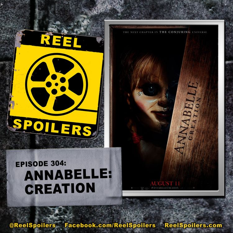 cover art for 304: 'Annabelle: Creation' Starring A Creepy Doll