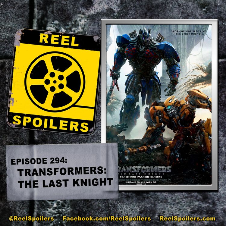 cover art for 294: 'Transformers: The Last Knight' Starring Mark Wahlberg, Peter Cullen, Anthony Hopkins