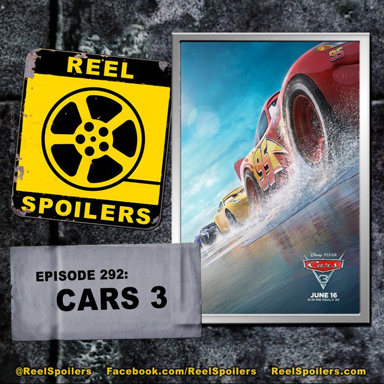 cover art for 292: Disney*Pixar's 'Cars 3' Starring Owen Wilson, Nathan Fillion