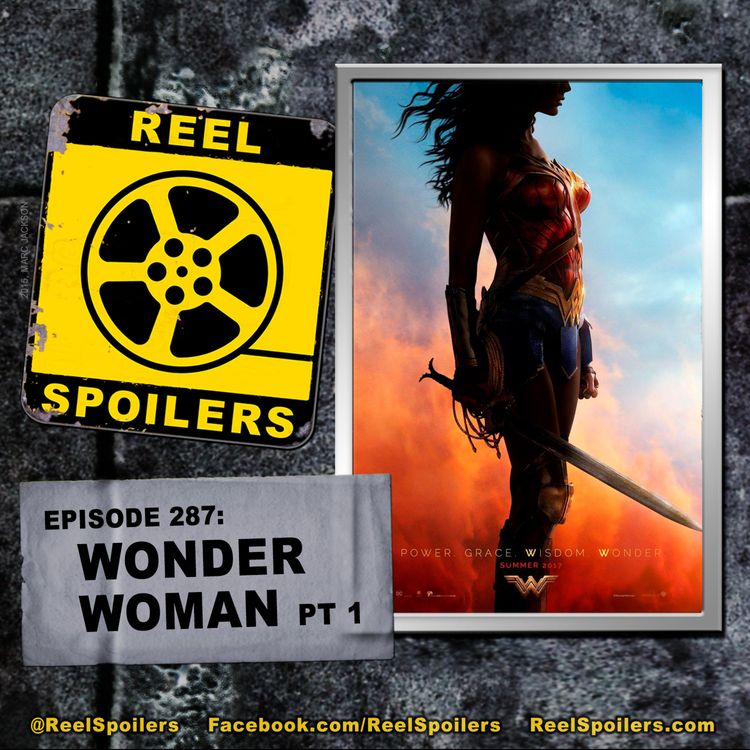 cover art for 287: 'Wonder Woman' PART I Starring Gal Gadot, Chris Pine