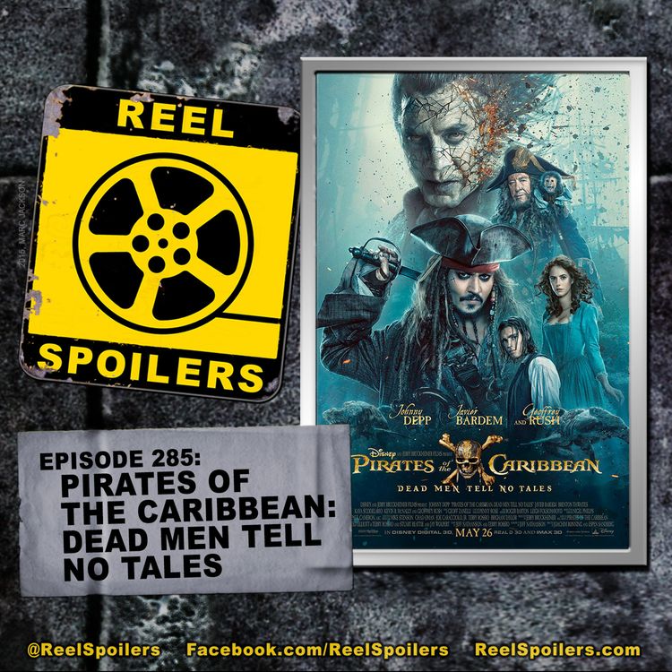 cover art for 285: 'Pirates of the Caribbean: Dead Men Tell No Tales'