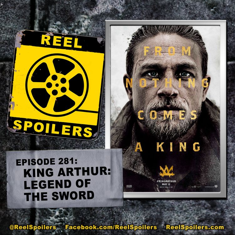 cover art for 281: 'King Arthur: Legend of the Sword' Starring Charlie Hunnam, Jude Law