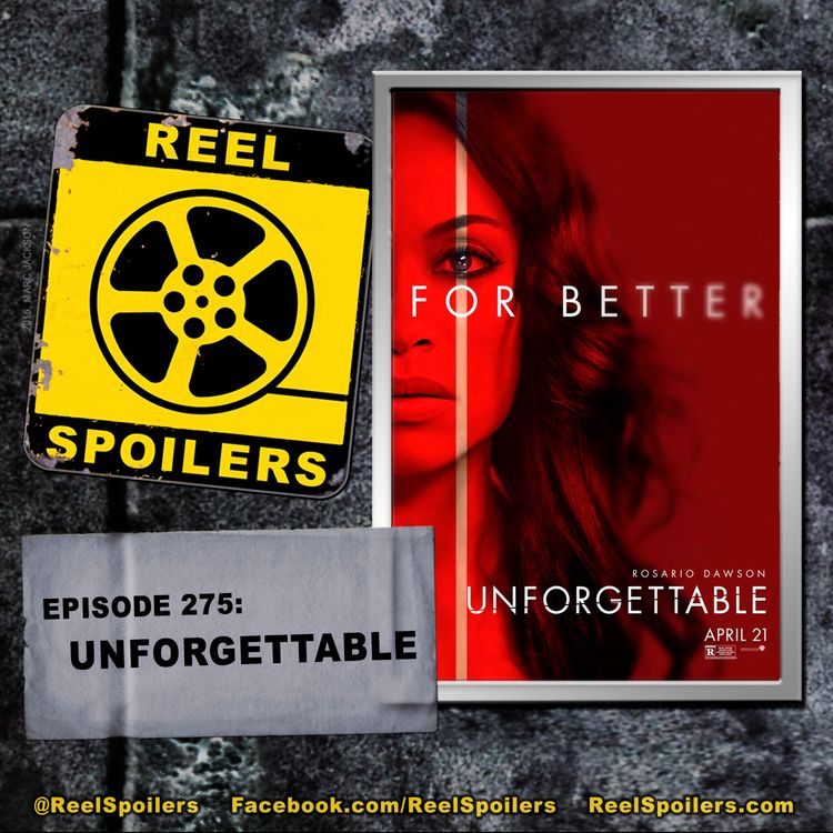 cover art for 275: 'Unforgettable' Starring Katherine Heigl, Rosario Dawson, Geoff Stults