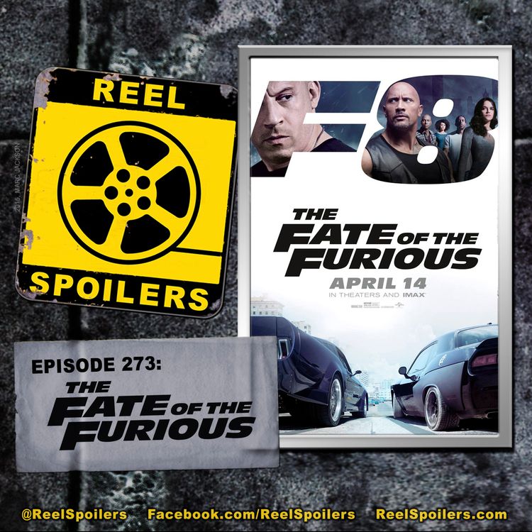 cover art for 273: 'The Fate of the Furious' Starring Vin Diesel, Dwayne Johnson, Jason Statham