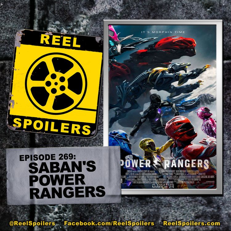 cover art for 269: 'Saban's Power Rangers' Starring Bryan Cranston, Elizabeth Banks, RJ Cyler, Becky G