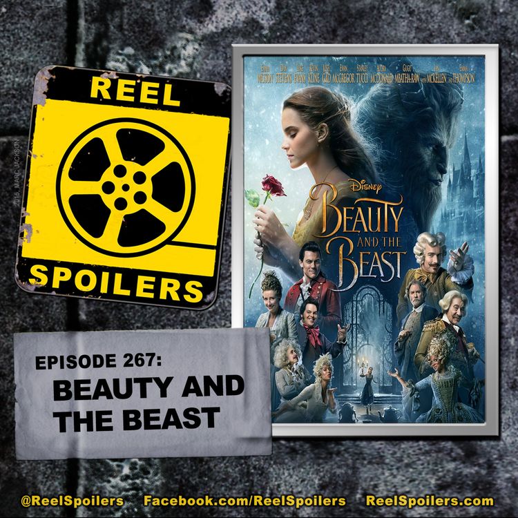 cover art for 267: Disney's 'Beauty and the Beast' Starring Emma Watson, Dan Stevens