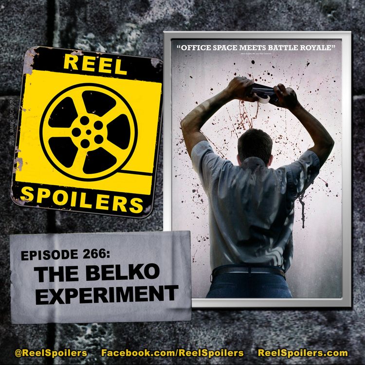 cover art for 266: 'The Belko Experiment' and Interviews w/ Sean Gunn and Michael Rooker