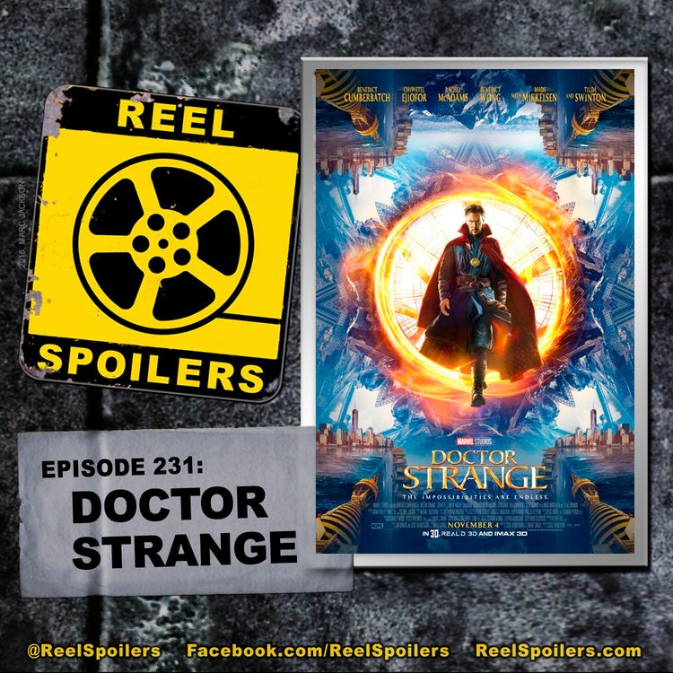 cover art for 231: 'Marvel's Doctor Strange' Starring Benedict Cumberbatch, Mads Mikkelsen, Tilda Swinton