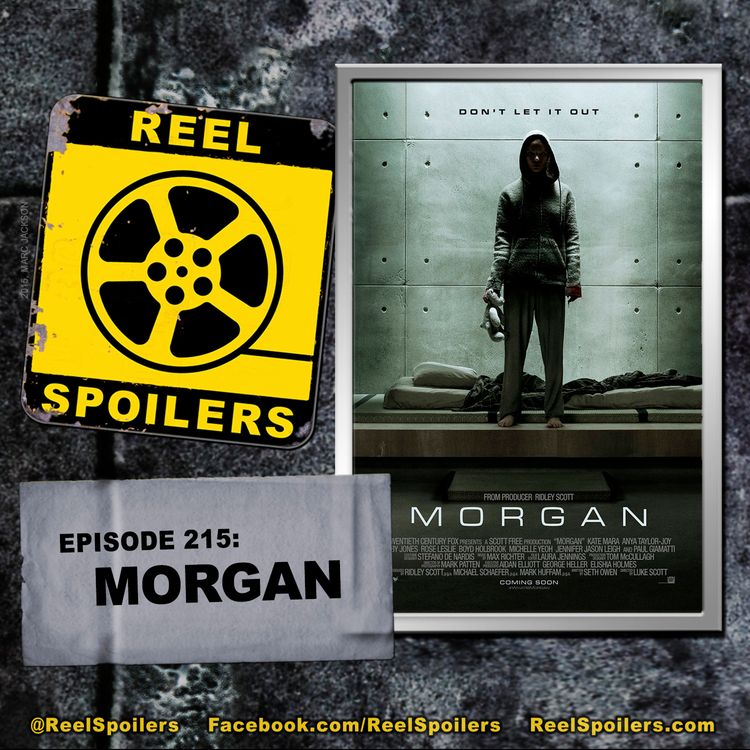 cover art for 215: 'Morgan' Starring Kate Mara, Anya Taylor-Joy, Toby Jones