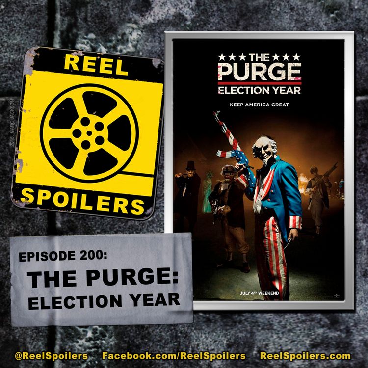 cover art for 200: 'The Purge: Election Year' Starring Frank Grillo, Elizabeth Mitchell, Edwin Hodge