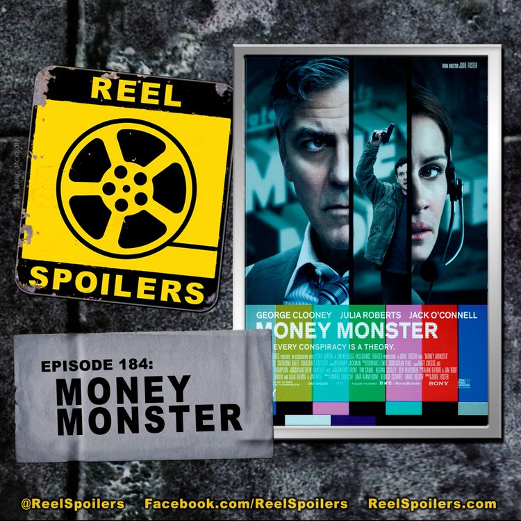cover art for 184: 'Money Monster' Starring George Clooney, Julia Roberts, Jack O'Connell